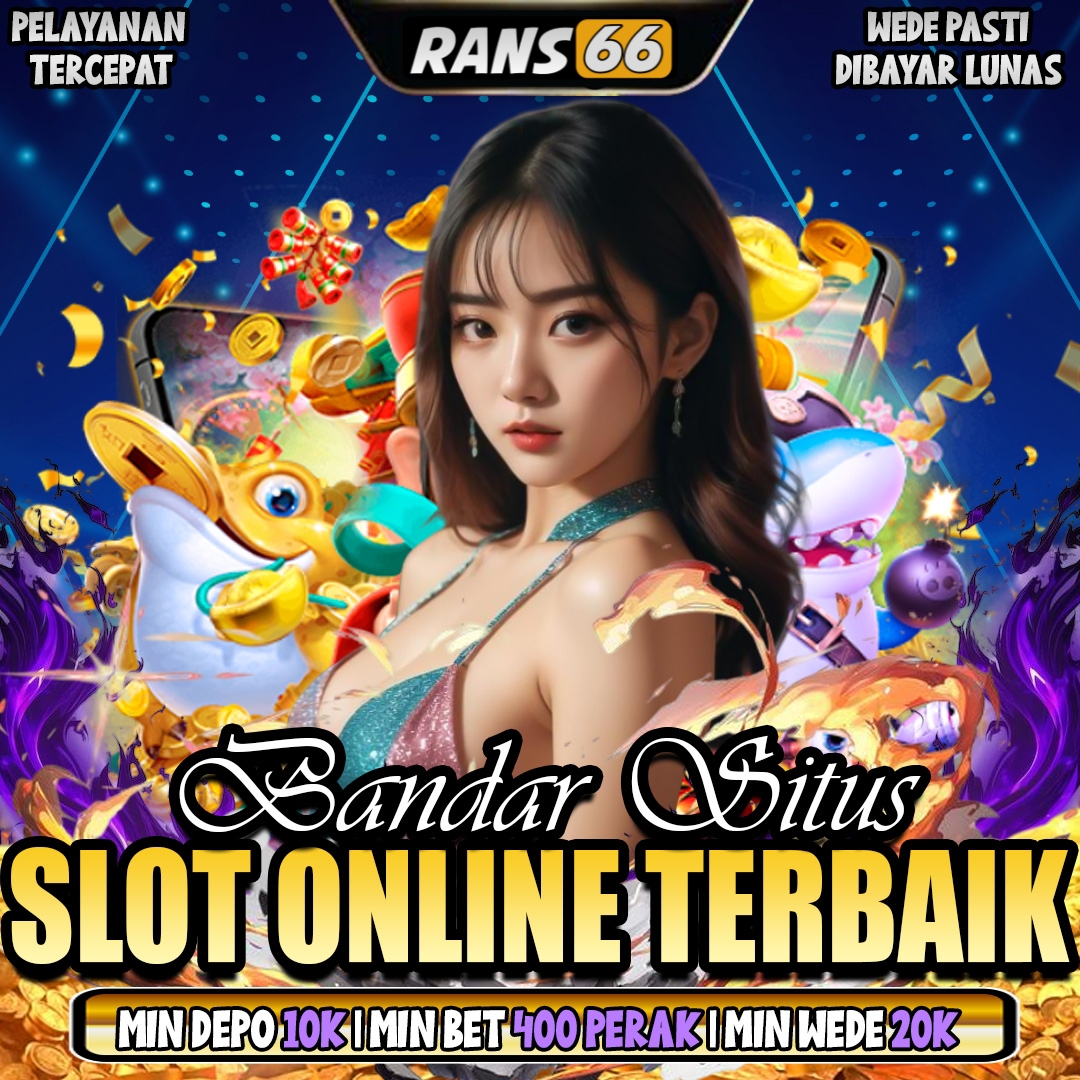 RANS66 Link Alternatif Slot Online Aman & Gampang Pecah Selayar
